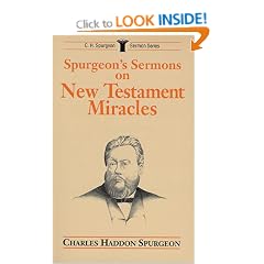 Spurgeon's Sermons on New Testament Miracles (C.H. Spurgeon Sermon Series)