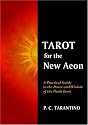 Tarot for the New Aeon: A Practical Guide to the Power and Wisdom of the Thoth Tarot