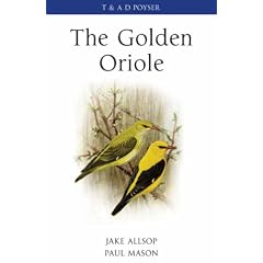The Golden Oriole (Poyser Monographs)