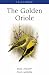 The Golden Oriole (Poyser Monographs)