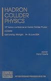 Hadron Collider Physics: 15th Topical Conference on Hadron Collider Physics, HCP2004 (AIP Conference Proceedings)
