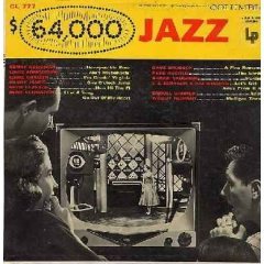 $64000 Jazz Vinyl LP by  Variious Artists, Benny Goodman, Louis Armstrong, Eddie Condon, and Harry James 