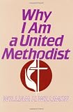 Why I Am a United Methodist