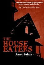 The House Eaters-From Free Kindle Books Library Click to Download Free Kindle Book -> The House Eaters
