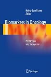 Biomarkers in Oncology: Prediction and Prognosis