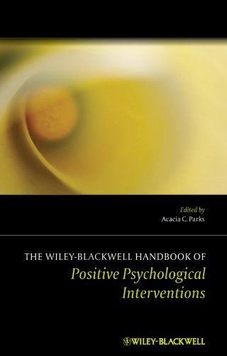 The Wiley-Blackwell Handbook of Positive Psychological Interventions (Wiley Clinical Psychology Handbooks)