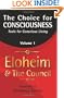 The Choice for Consciousness: Tools for Conscious Living