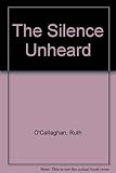 The silence unheard
