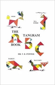The Tangram ABC Book: Dr. T. E. Foster: 9781419649158: Amazon.com: Books