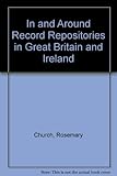 In and around record repositories in Great Britain and Ireland