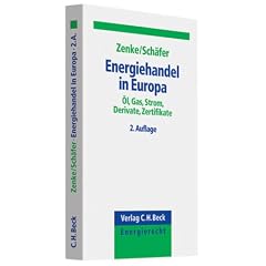 Energiehandel in Europa: �l, Gas, Strom, Derivate, Zertifikate
