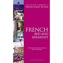 French Bed and Breakfast (Alastair Sawday's Special Places to Stay)