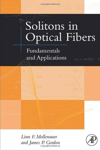 Solitons in Optical Fibers: Fundamentals and Applications 1st Edition ( Hardcover ) by Mollenauer, Linn F.; Gordon, James P. pulished by Academic Press