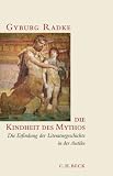 Produkt-Bild: Die Kindheit des Mythos: Die Erfindung der Literaturgeschichte in der Antike
