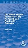 The Middle English romances of the thirteenth and fourteenth centuries