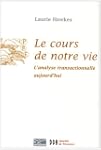 Le cours de notre vie : L'analyse tra...