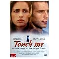 Touch me