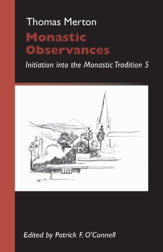 Monastic Observances: Initiation into the Monastic Tradition (Monastic Wisdom Series)