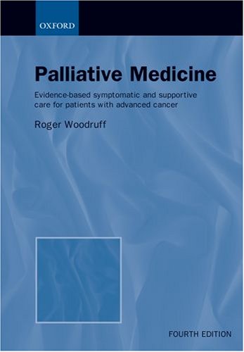 palliative medicine evidence based symptomatic and supportive care for patients with advanced cancer
