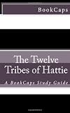 9781481963138: The Twelve Tribes of Hattie: A BookCaps Study Guide