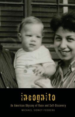 Incognito: An American Odyssey of Race and Self-Discovery