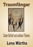 Traumfänger, Guter Schlaf und schöne Träume