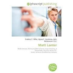 Matt Lanter: Model (Person), Manhunt (2004 TV Series), Grey's Anatomy, 8 Simple Rules, Big Love, Heroes (TV  Series), American Broadcasting Company