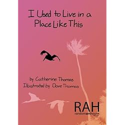 I Used to Live in a Place Like This