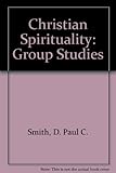 Christian spirituality : group studies
