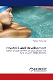 HIV/AIDS and Development: IMPACT OF AIDS ORPHANS ON DEVELOPMENT, THE CASE OF ADDIS ABABA, ETHIOPIA