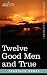 Twelve Good Men and True