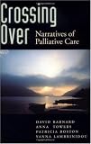 Crossing Over: Narratives of Palliative Care