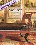Molitor : ebéniste from the ancien régime to the Bourbon restoration : with a complete catalogue of the furniture