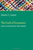 The Craft of Economics: Lessons from the Heckscher-Ohlin Framework (Ohlin Lectures)
