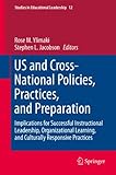 US and cross-national policies, practices, and preparation : implications for successful instructional leadership, organizational learning, and culturally responsive practices