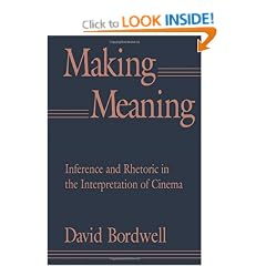 Making Meaning: Inference and Rhetoric in the Interpretation of Cinema (Harvard Film Studies)