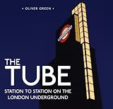 The Tube: Station to Station on the London Underground (Shire General)