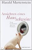  : Ansichten eines Hausschweins: Neue Geschichten über alte Probleme