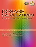Dosage Calculations: A Ratio-Proportion Approach, 3rd Edition