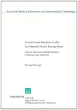Conditional Random Fields for Named Entity Recognition: Feature Selection and Optimization in Biology and Chemistry (Fraunhofer Series in Information and Communication Technology)