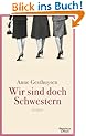 Wir sind doch Schwestern: Roman