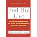 Red Hot Lies: How Global Warming Alarmists Use Threats, Fraud, and Deception to Keep You Misinformed