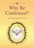 Why be confirmed?