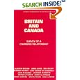 Britain and Canada: Survey of a Changing Relationship (Studies in Commonwealth Politics and History; No. 3) by  Peter Lyon