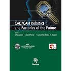 Click here to buy  CAD CAM Robotics and Factories of the Future  by S. Narayanan, K. Gokul Kumar, K. Janardhan Reddy, and P. Kuppan.