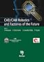 CAD/CAM Robotics and Factories of the Future