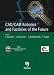 CAD/CAM Robotics and Factories of the Future