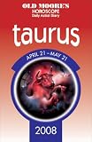 Old Moore's Horoscope And Astral Diary Taurus 2008: April 21-may21 (Old Moore's Horoscope & Astral Diary)