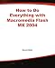 How to Do Everything with Macromedia Flash