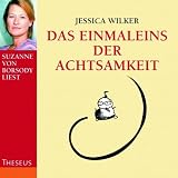 Produkt-Bild: Das Einmaleins der Achtsamkeit: Vom t&auml;glichen Umgang mit allt&auml;glichen Gef&uuml;hlen